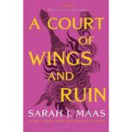 A Court of Wings and Ruin: The #1 bestselling series (A Court of Thorns and Roses)